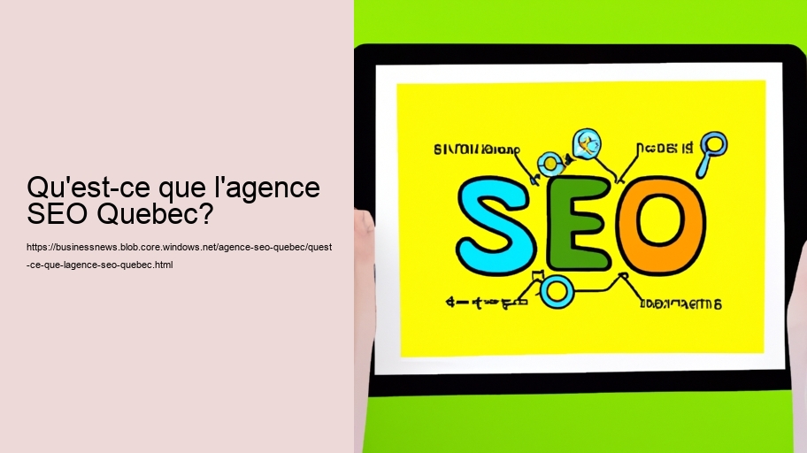 Qu'est-ce que l'agence SEO Quebec?
