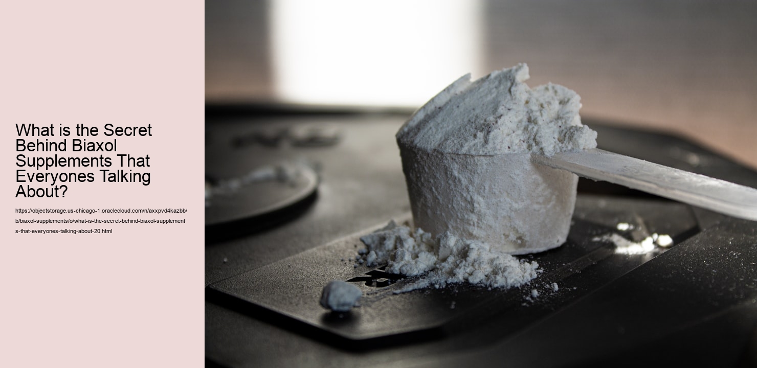 What is the Secret Behind Biaxol Supplements That Everyones Talking About?