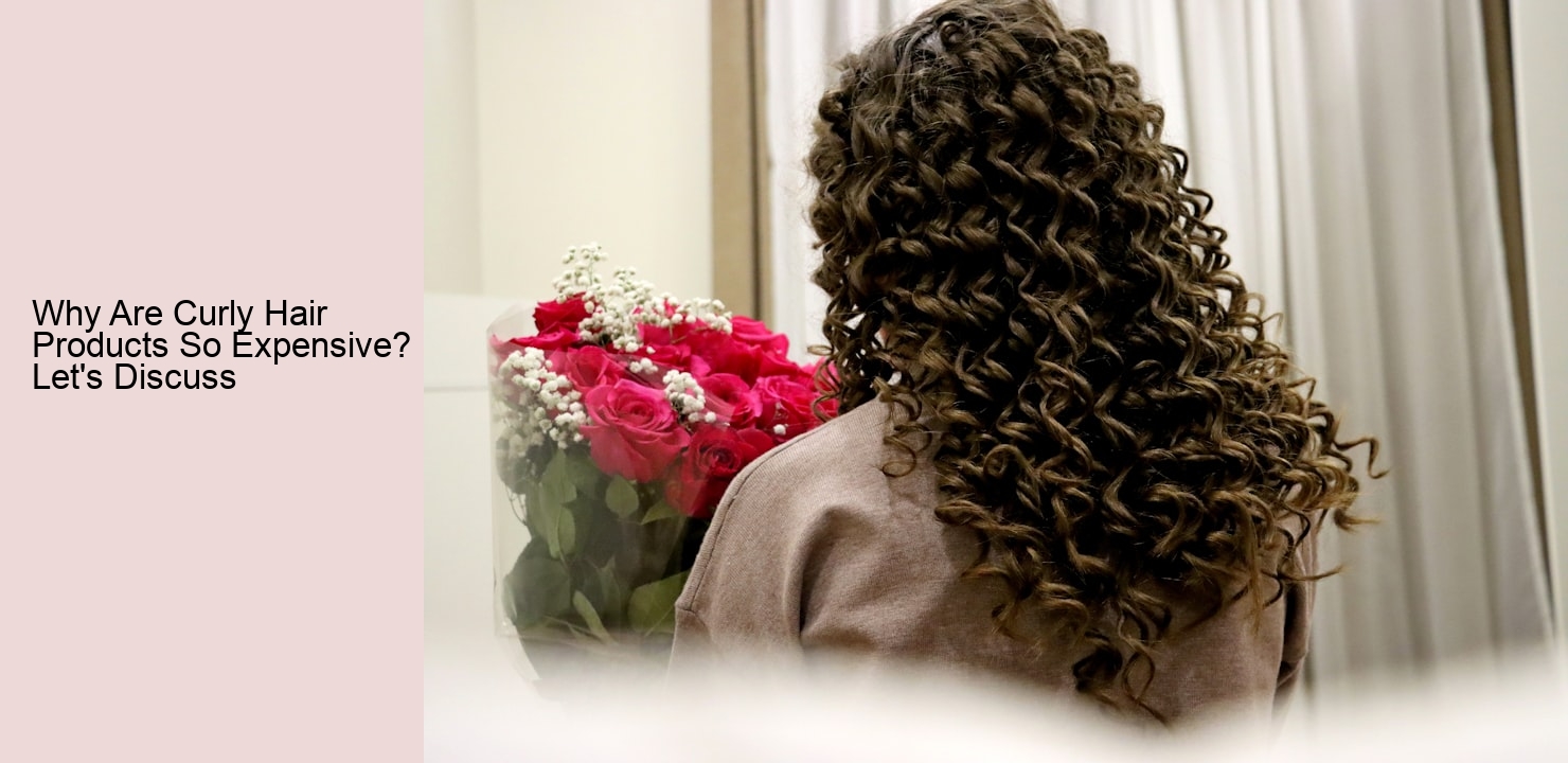 Why Are Curly Hair Products So Expensive? Let's Discuss