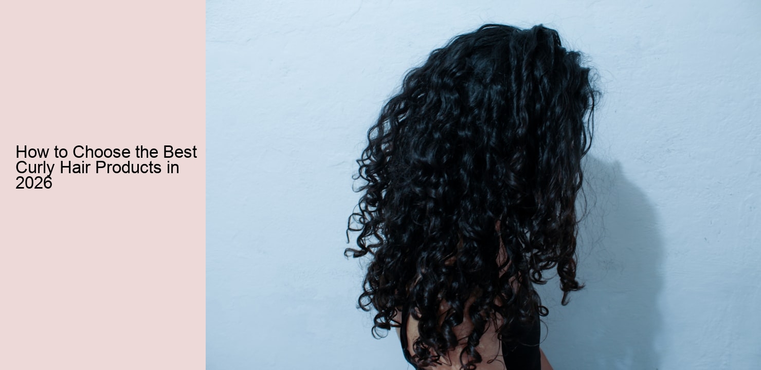 How to Choose the Best Curly Hair Products for Your Needs