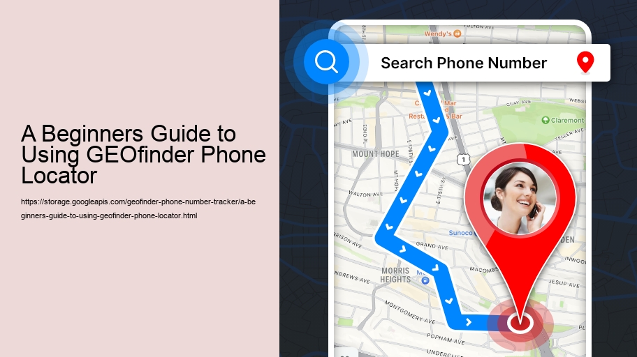 A Beginners Guide to Using GEOfinder Phone Locator