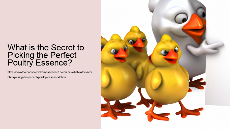 What is the Secret to Picking the Perfect Poultry Essence?