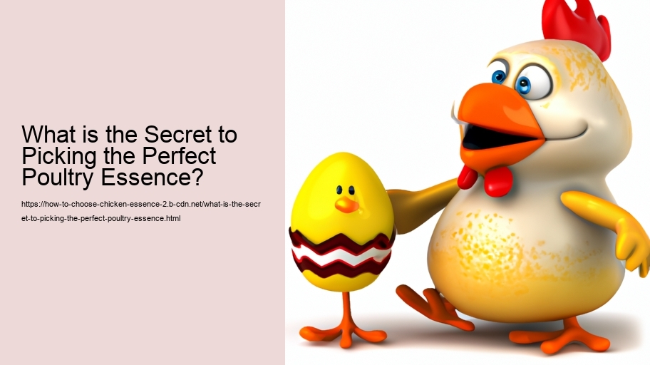 What is the Secret to Picking the Perfect Poultry Essence?