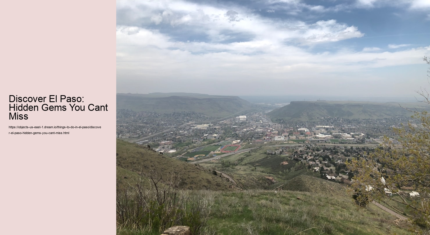 Discover El Paso: Hidden Gems You Cant Miss