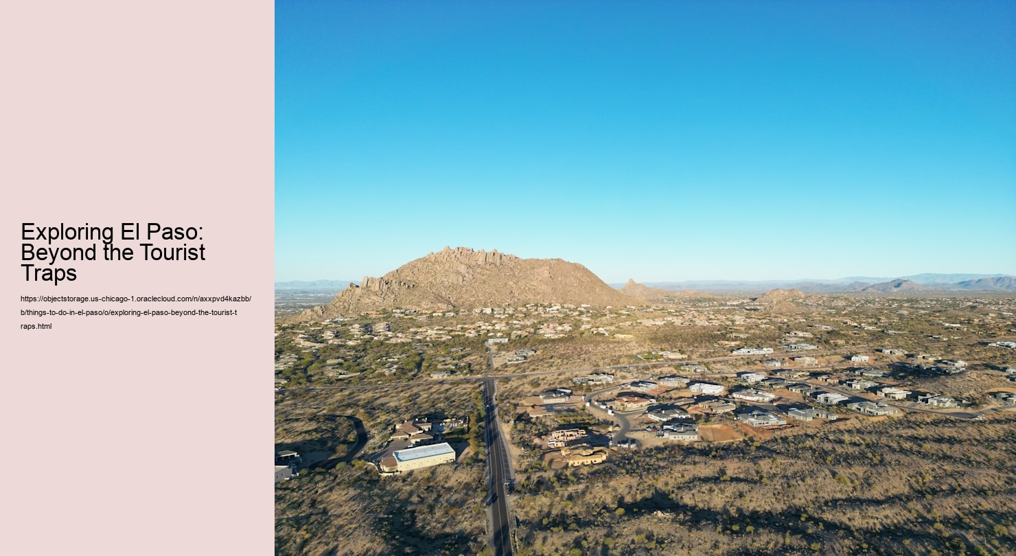 Exploring El Paso: Beyond the Tourist Traps